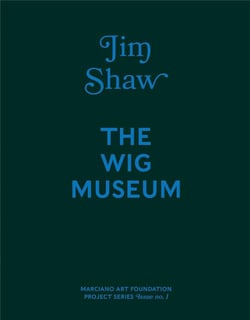 Jim shaw: the wig museum