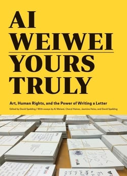 Ai Weiwei : yours truly