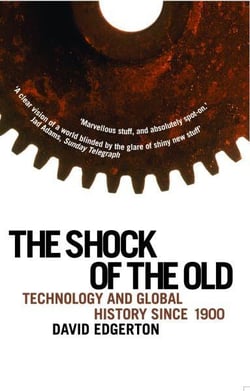 The shock of the old - technology and global history since 1900