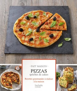 Pizzas, quiches & cakes - recettes gourmandes à réaliser à la maison