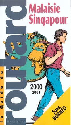 Guide du routard - malaisie singapour 2000-2001