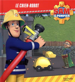 Sam le pompier : le chien-robot