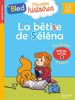 La bêtise de Séléna (spécial lettre s)