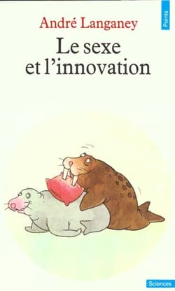 Sexe et l'innovation (le)