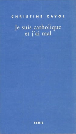 Je suis catholique et j'ai mal