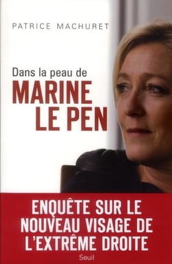 Dans la peau de Marine Le Pen