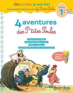 Cocorico je sais lire ! Mes premières lectures avec les P'tites Poules : Les P'tites Poules : 4 aventures des p'tites poules : niveau 1