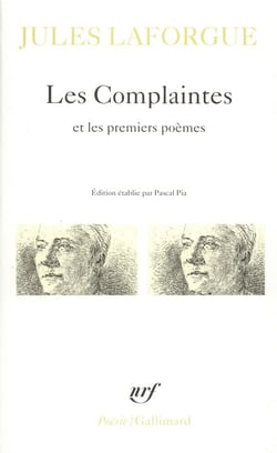 Poésies complètes Tome 1 : les complaintes / premiers poèmes