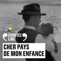 Cher pays de mon enfance - paroles de déracinés