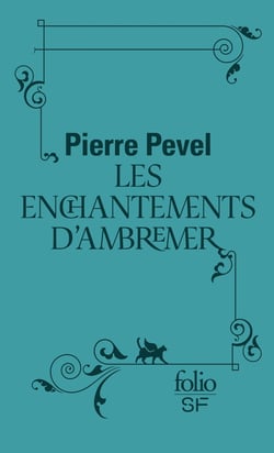 Le Paris des merveilles Tome 1 : les enchantements d'Ambremer
