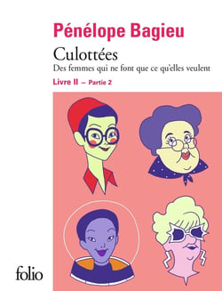 Culottées - des femmes qui ne font que ce qu'elles veulent Tome 2 : Deuxième partie