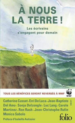 À nous la Terre ! les écrivains s'engagent pour demain