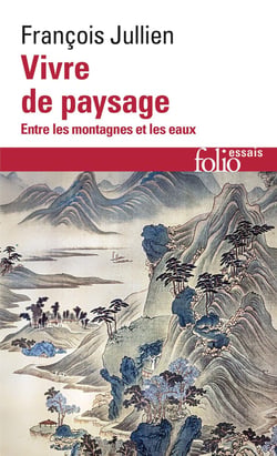 Vivre de paysage : ou l'impensé de la raison