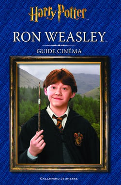 Harry Potter : guide cinéma Tome 3 - Ron Weasley