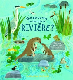 Qui se cache au bord de la rivière ?