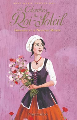 Les colombes du Roi-Soleil Tome 8 : Gertrude et le nouveau monde