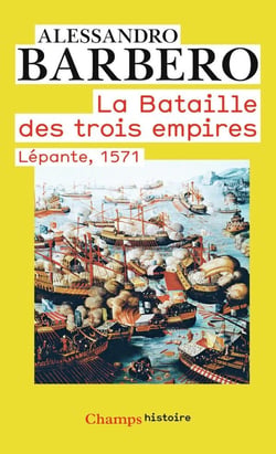 La bataille des trois empires - Lépante, 1571