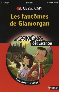 L'ENIGME DES VACANCES PRIMAIRE Tome 3 : les fantômes de Glamorgan - du CE2 au CM1 - 8/9 ans
