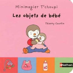 T'choupi - les objets de bébé