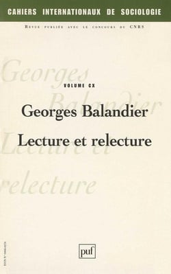 CAHIERS INTERNATIONAUX DE SOCIOLOGIE n.110/1 : Georges Balandier - lecture et relecture