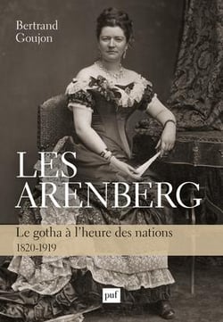 Les Aenberg - le gotha à l'heure des nations 1820-1919