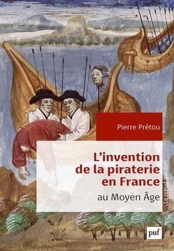 L'invention de la piraterie en France à la fin du Moyen âge