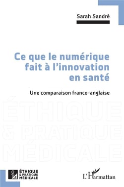 Ce que le numérique fait à l'innovation en santé : Une comparaison franco-anglaise