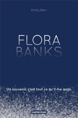Flora Banks, un souvenir, c'est tout ce qu'i me reste