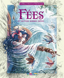 La bibliothèque du fantastique t.1 - fées et autres bonnes dames
