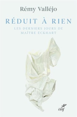 Réduit à rien - les derniers jours de Maître Eckhart
