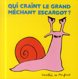Qui craint le grand mechant escargot ?