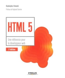 HTML 5 - Une référence pour le développeur web
