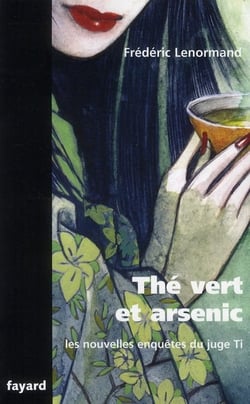 Les nouvelles enquêtes du Juge Ti : Thé vert et arsenic