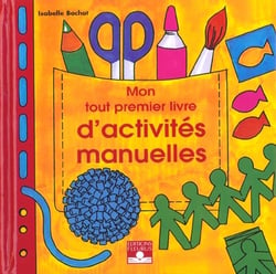 Mon tout 1er livre d'activites manuelles t1