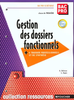 Gestion des dossiers fonctionnels - 1e bac professionel secretariat