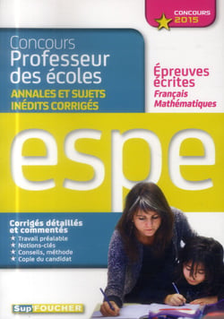 Français-mathématiques - concours professeur des écoles - sujets inédits corrigés - 2015