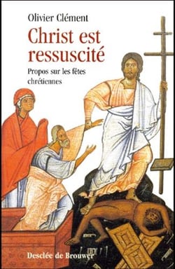 Christ est ressuscité - propos sur les fêtes chrétiennes