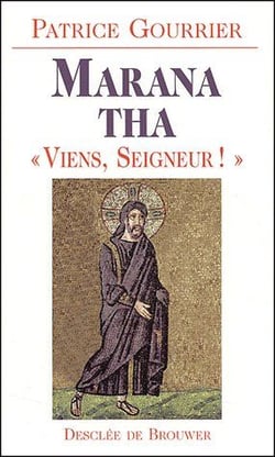 Marana tha - "viens, seigneur !"