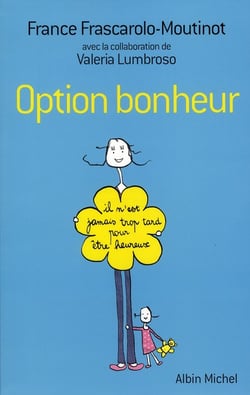 Option bonheur - il n'est jamais trop tard pour être heureux