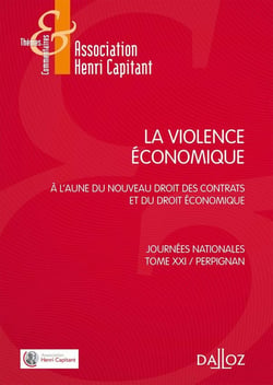 La violence économique - à l'aune du nouveau droit des contrats et du droit économique