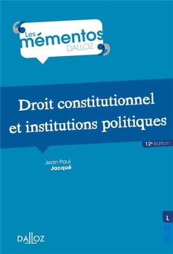Droit constitutionnel et institutions politiques (12e édition)