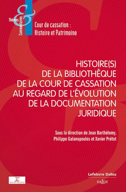 Histoire(s) de la Bibliothèque de la Cour de cassation au regard de la documentation juridique