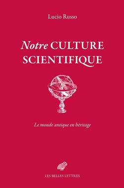 Notre culture scientifique - le monde antique en heritage