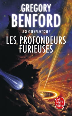 Le centre galactique Tome 5 - les profondeurs furieuses
