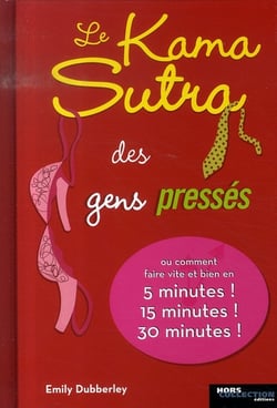 Le kama sutra des gens pressés