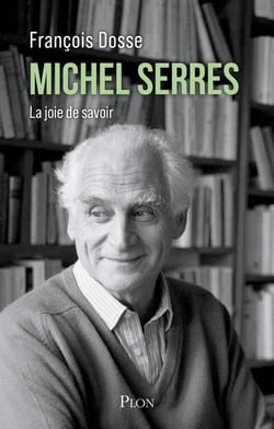 Michel Serres : La joie de savoir