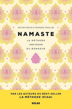Namaste : La méthode indienne du bonheur