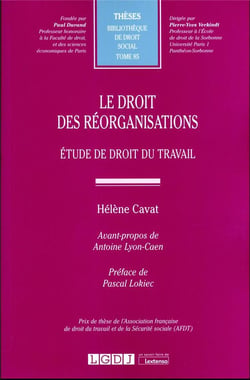 Le droit des réorganisations : étude de droit du travail