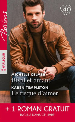 Rival et amant - le risque d'aimer - une promesse entre nous