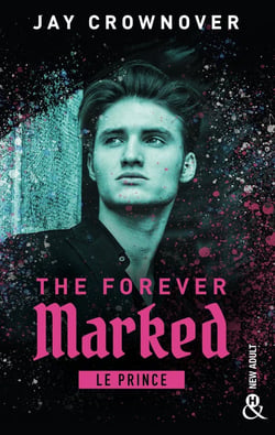The forever marked Tome 1 : Le prince